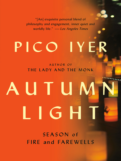 Title details for Autumn Light by Pico Iyer - Wait list